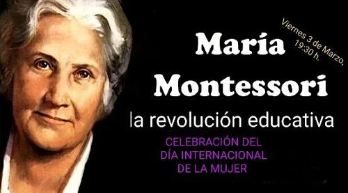 Charla: MARÍA MONTESSORI, la revolución educativa.