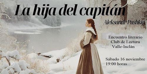 Encuentro literario: LA HIJA DEL CAPITÁN, de Aleksandr Pushkin