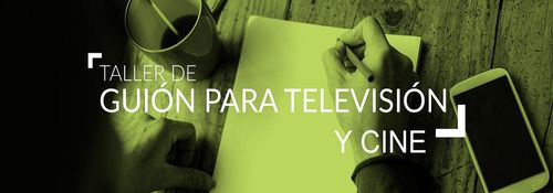 Presentación gratuita: TALLER DE GUION DE CINE Y TELEVISIÓN